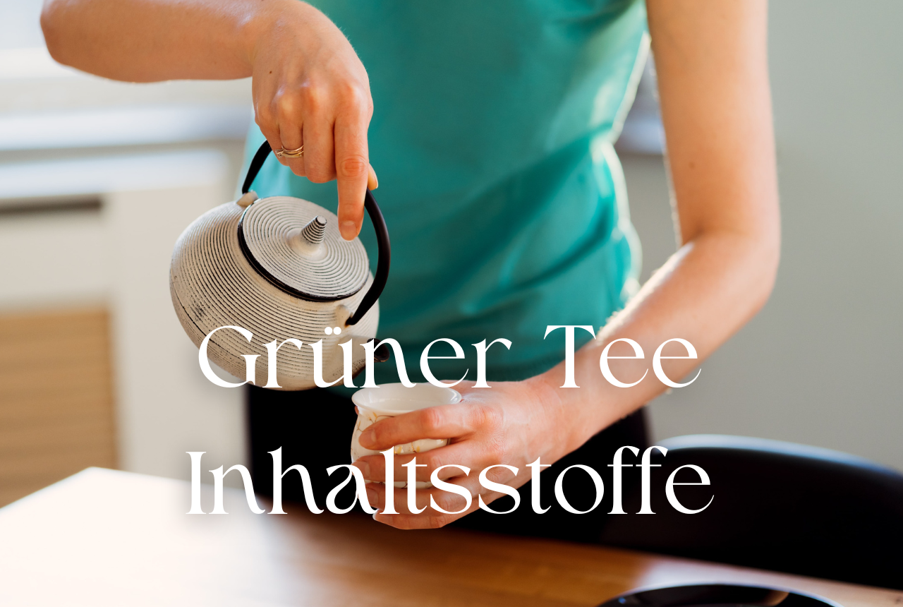 6 Grüner Tee Inhaltsstoffe, die ihn zum Superfood machen